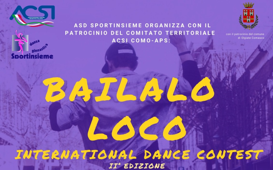 Olgiate Comasco, “Bailalo Loco” international dance contest II edizione
